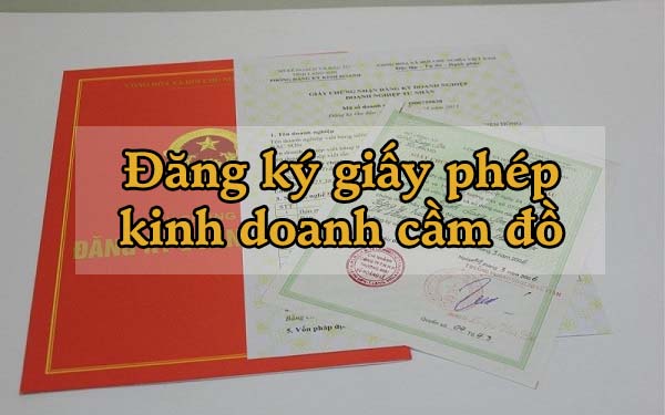 Xin giấy phép kinh doanh cầm đồ