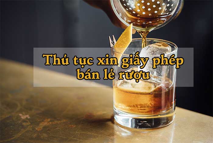 Thủ tục xin giấy phép phân phối rượu