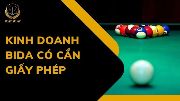Kinh doanh bida có cần giấy phép doanh nghiệp không