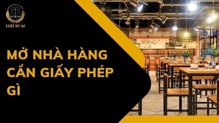 Kinh doanh mở nhà hàng cần giấy phép gì