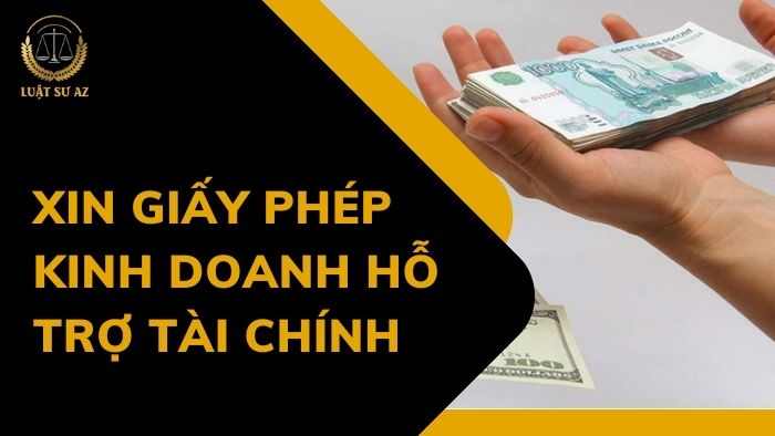 Thủ tục xin giấy phép kinh doanh hỗ trợ tài chính