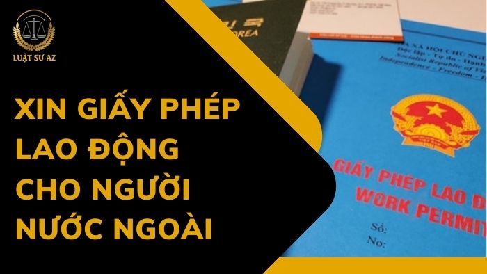 Dịch vụ làm giấy phép lao động cho người nước ngoài