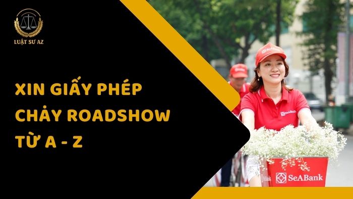 Thủ tục xin giấy phép chạy Roadshow